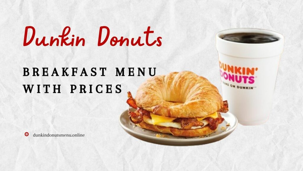 Dunkin Donuts Breakfast Menu With Prices