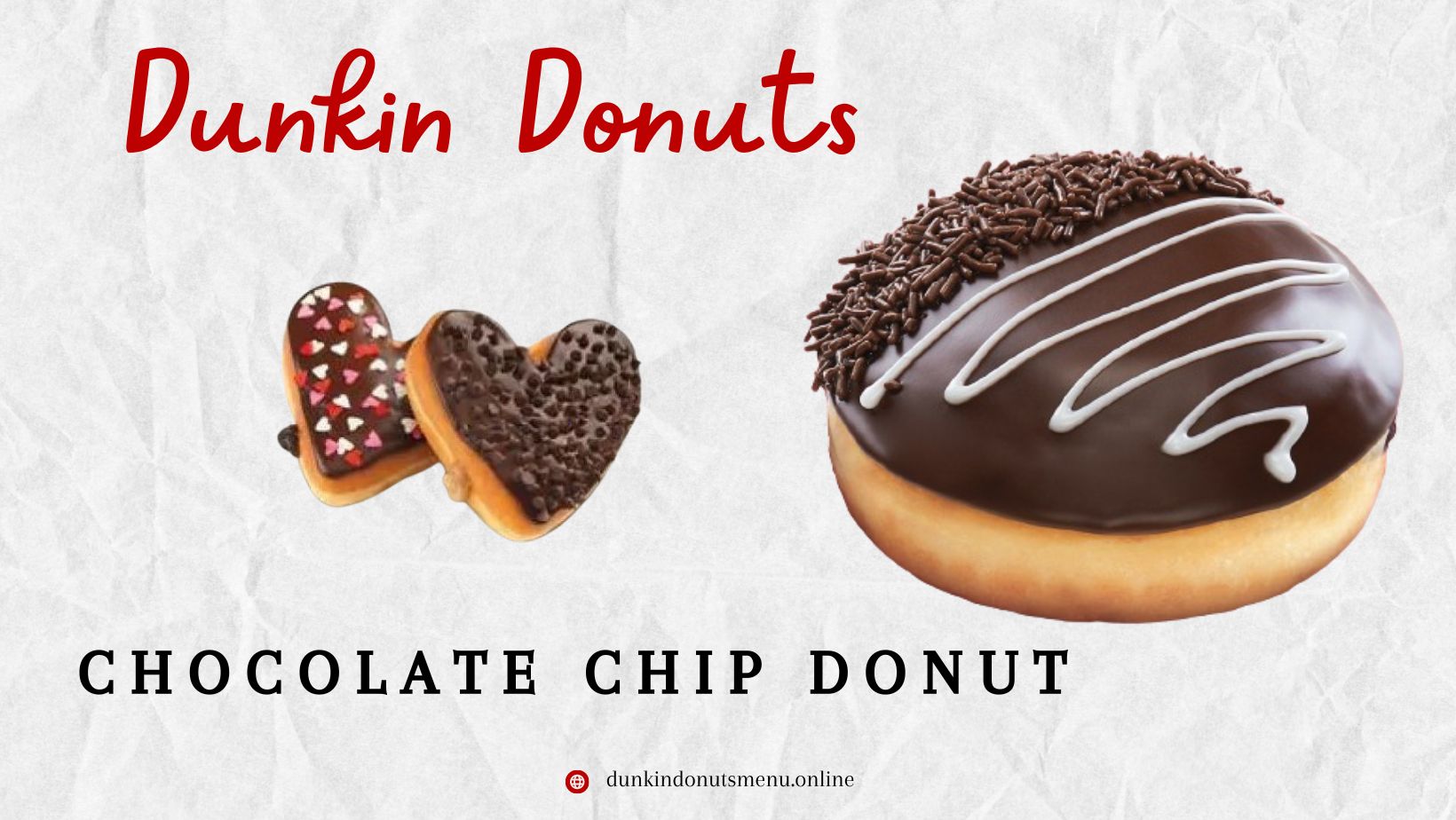 Dunkin Donuts Chocolate Chip Donut Price, Calories, Recipe