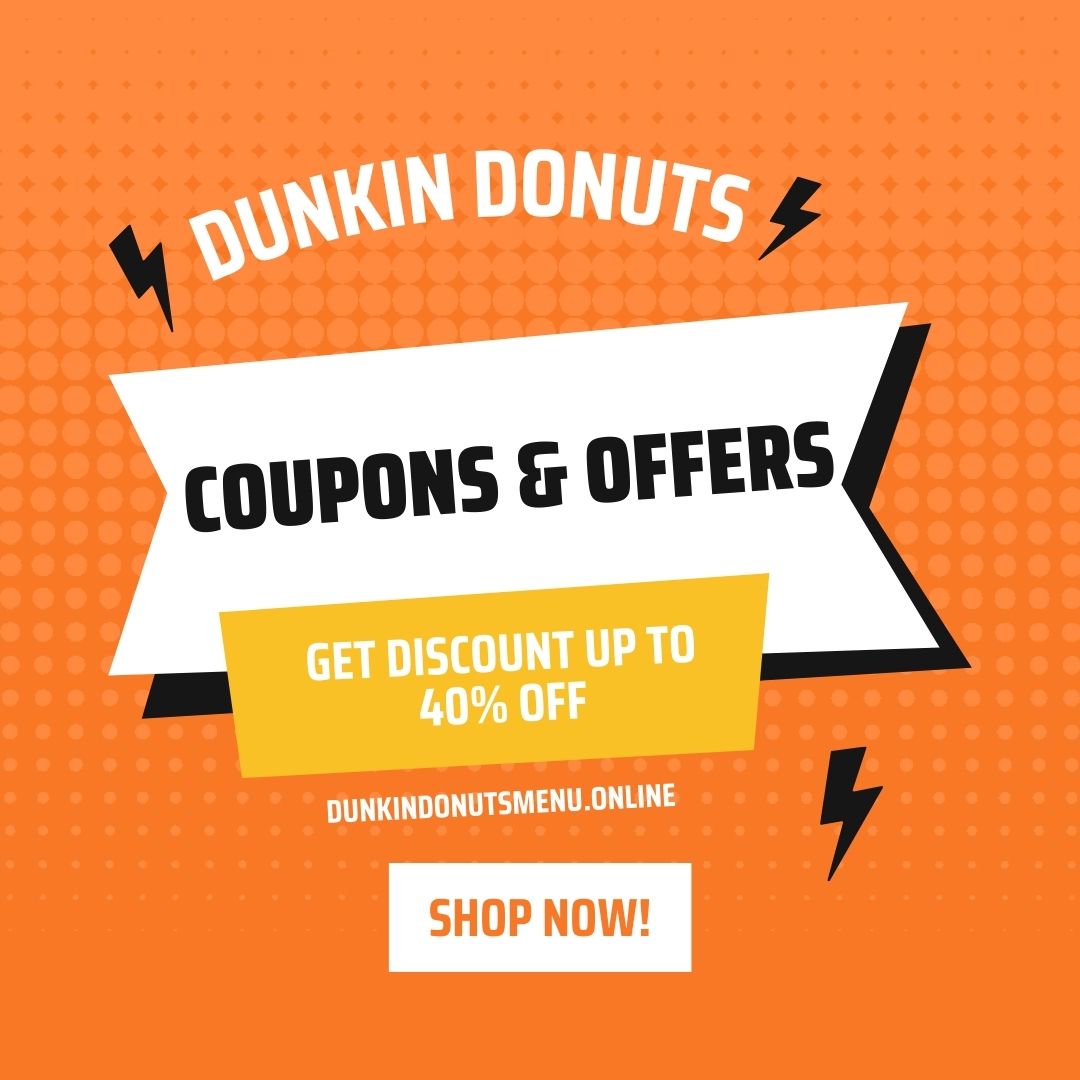 Dunkin Donuts Coupons & offers more