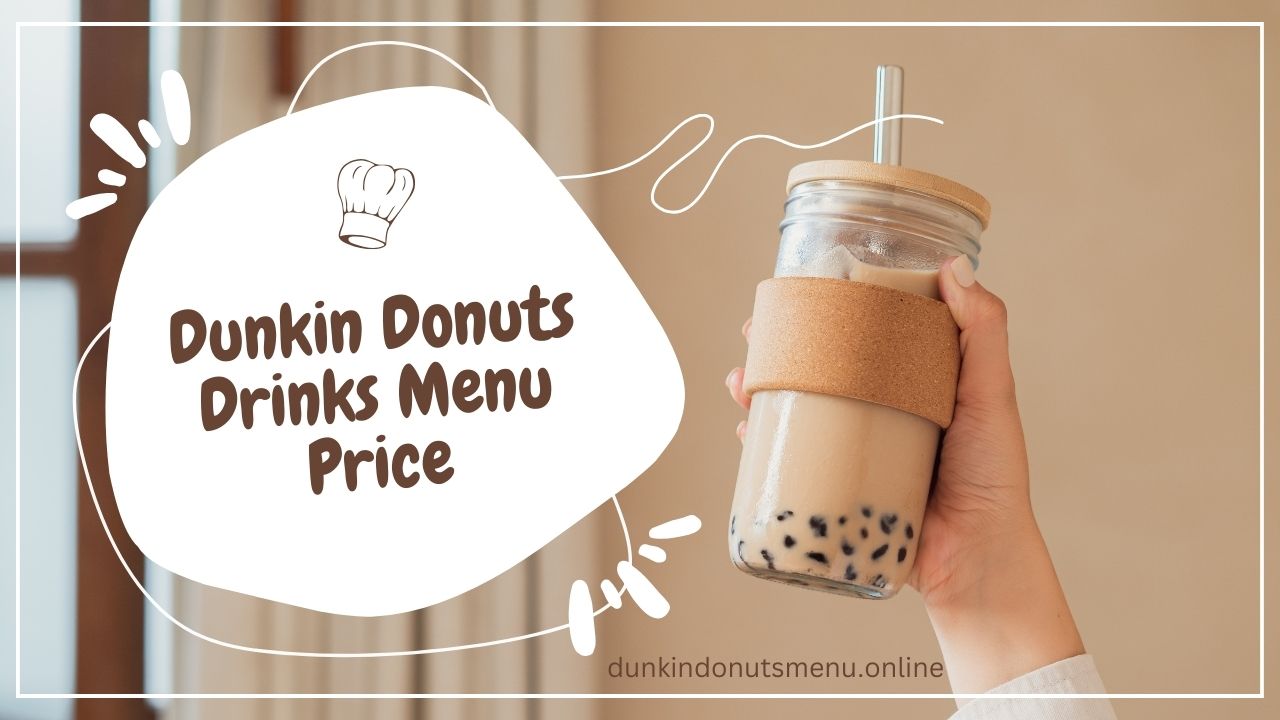 Dunkin Donuts Drinks Menu Price & Picture